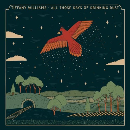 Tiffany Williams - All Those Days of Drinking Dust (2022) [Hi-Res]