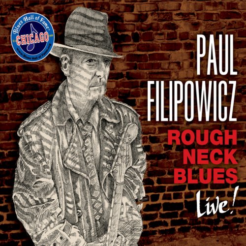 Paul Filipowicz - Roughneck Blues (Live!) (2015)