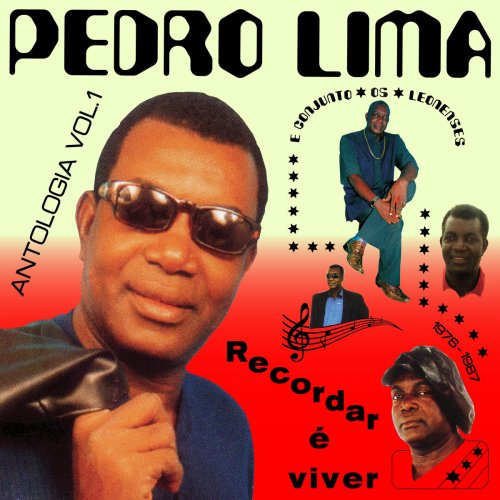 Pedro Lima, Conjunto Os Leonenses - Recordar É Viver : Antologia Vol. 1 (2022)