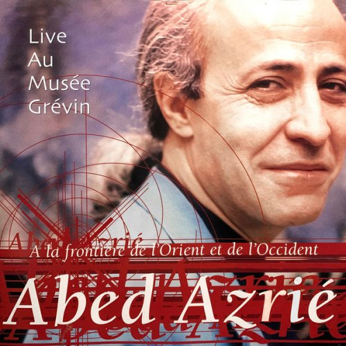 Abed Azrié - Live au Musée Grévin 1998 (2022) [Hi-Res]