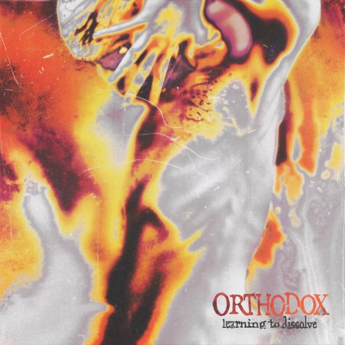 Orthodox - Learning to Dissolve (2022) Hi-Res