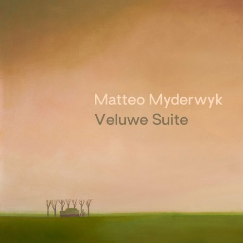 Matteo Myderwyk - Veluwe Suite (2022) [Hi-Res]