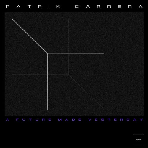 Patrik Carrera - A Future Made Yesterday (2022)