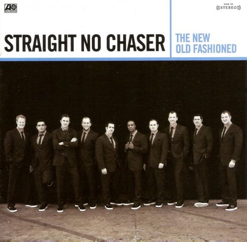 Straight No Chaser - The New Old Fashioned (2015) CD-Rip