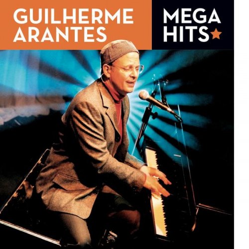 Guilherme Arantes -  Mega Hits - Guilherme Arantes (2022)