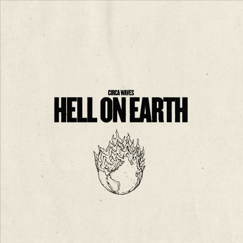 Circa Waves - Hell On Earth EP (2022) [Hi-Res]