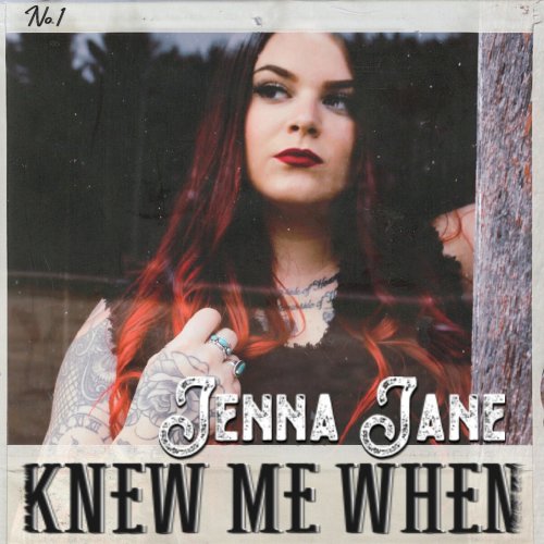 Jenna Jane - Knew Me When (2022) Hi Res