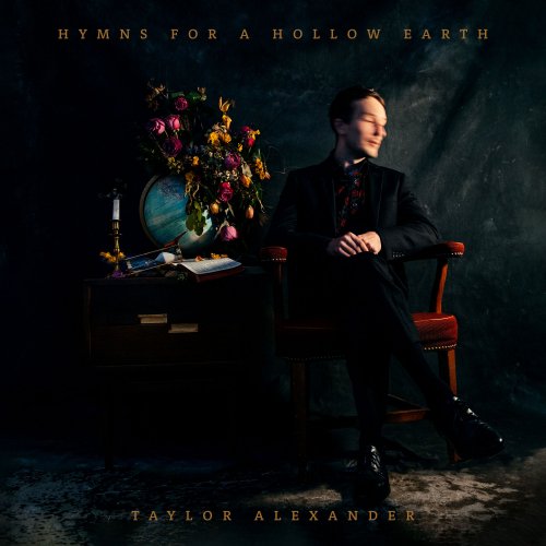 Taylor Alexander - Hymns for a Hollow Earth (2022)