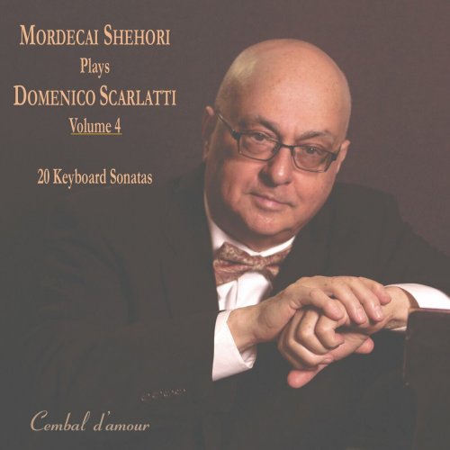 Mordecai Shehori - Mordecai Shehori Plays Domenico Scarlatti, Vol. 4 (2022)