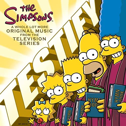 The Simpsons - Testify (A Whole Lot More Original Music from the Television Series) (2022)