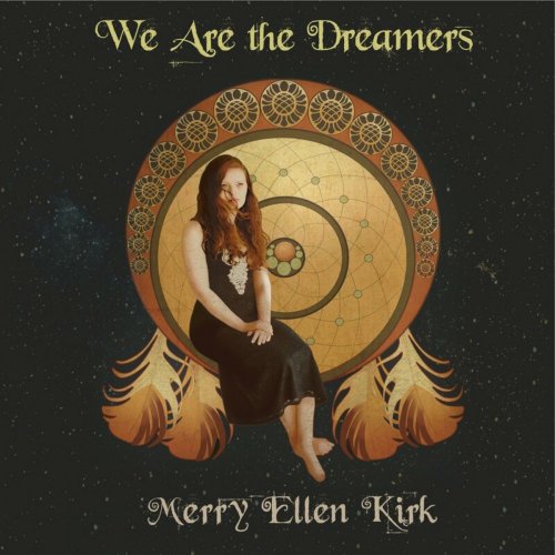 Merry Ellen Kirk - We Are The Dreamers (2022)