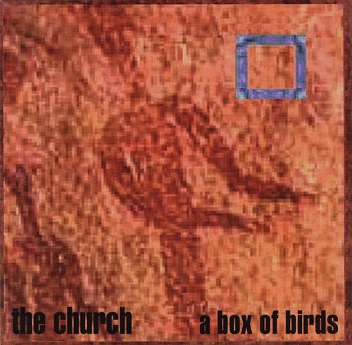 The Church - A Box Of Birds (1999)