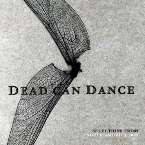 Dead Can Dance - Selections from North America 2005 (2022) FLAC