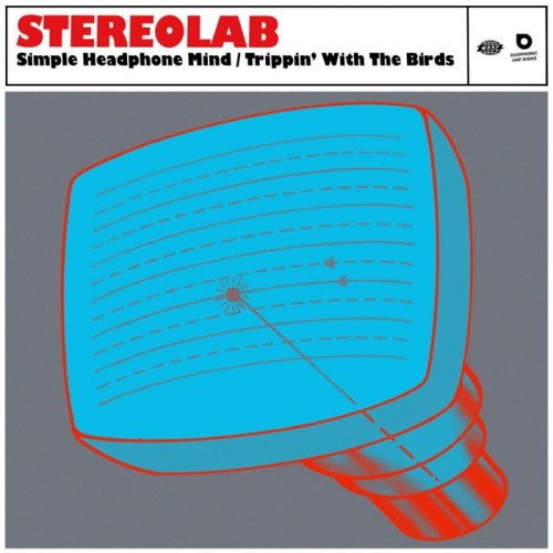 Stereolab, Nurse With Wound - Simple Headphone Mind / Trippin' With The Birds (2022) [Hi-Res]