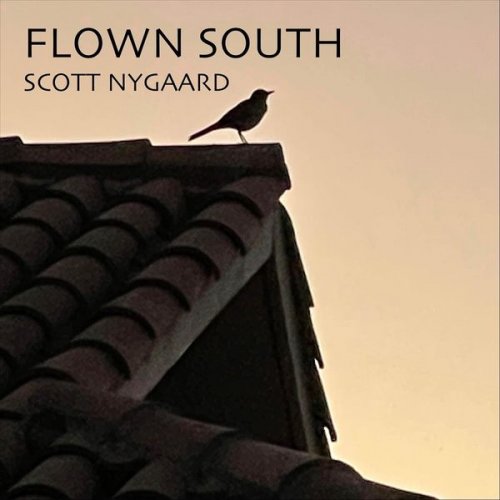 Scott Nygaard - Flown South (2022)