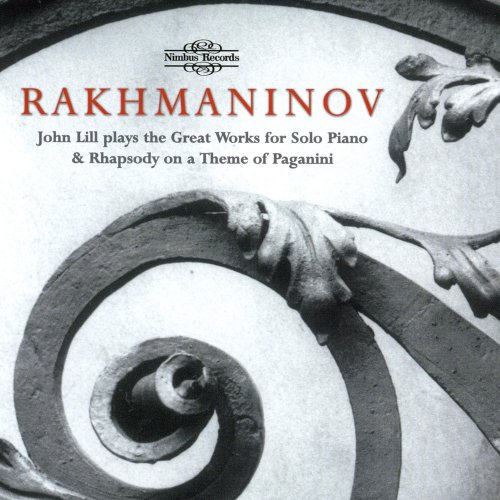 John Lill, BBC National Orchestra Of Wales, Tadaaki Otaka - Rachmaninoff: Great Works for Solo Piano & Rhapsody on a Theme of Paganini (2015)