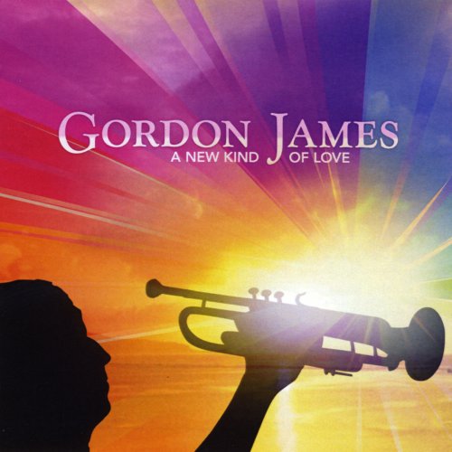 Gordon James - A New Kind Of Love (2011)