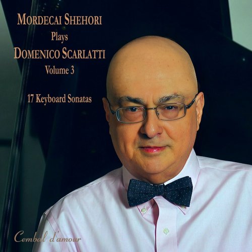 Mordecai Shehori - Mordecai Shehori Plays Domenico Scarlatti, Vol. 3 (2021)