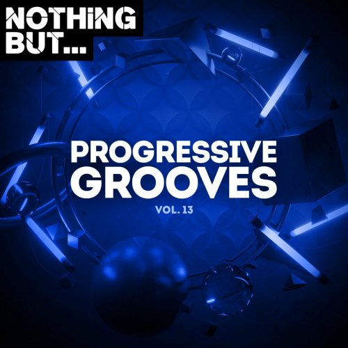 VA - Nothing But... Progressive Grooves, Vol. 01-13 (2021/2022) FLAC