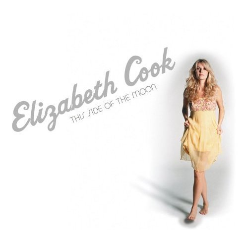 Elizabeth Cook - This Side Of The Moon (2004)