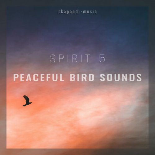 Spirit 5 - Peaceful Bird Sounds (2022)