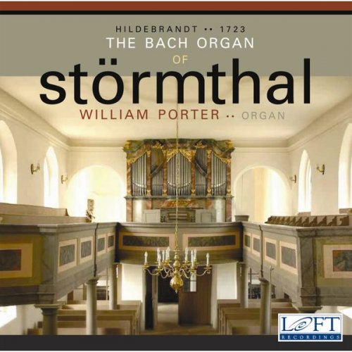 William Porter - The Bach Organ of Stormthal (2008)