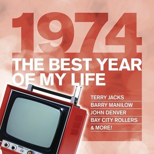 Various Artists - The Best Year Of My Life - 1974 (2010)