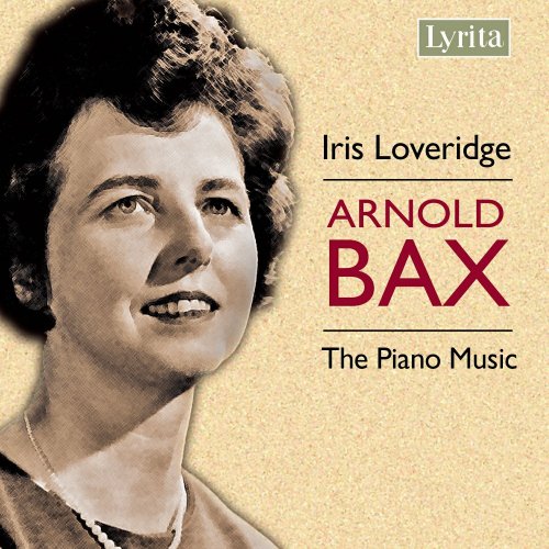 Iris Loveridge - Bax: The Piano Music (2008)