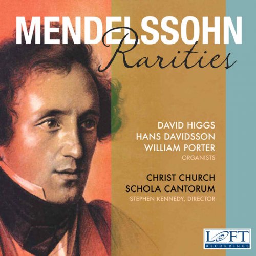 David Higgs, Hans Davidsson, William Porter & Stephen Kennedy - Mendelssohn Rarities (2013)