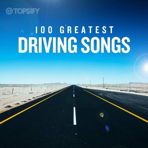VA - 100 Greatest Driving Songs (2022)