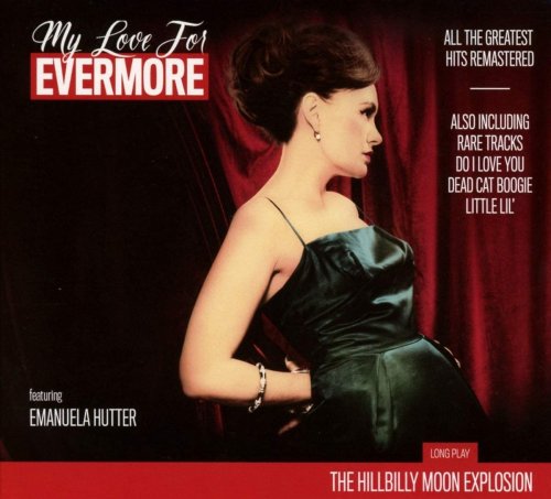 The Hillbilly Moon Explosion - My Love for Evermore (2015)