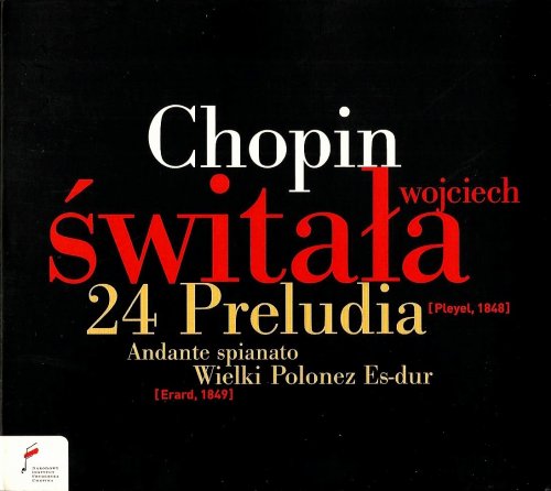 Wojciech Świtała - Chopin: 24 Preludes op. 28, Andante spianato et Grande Polonaise (2007) CD-Rip