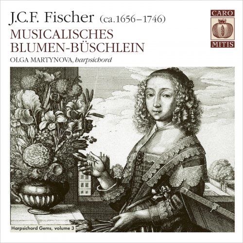 Olga Martynova - Fischer: Musicalisches Blumen-Buschlein (2006) [DSD64]