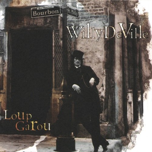 Willy DeVille - Loup Garou (1995) Lossless