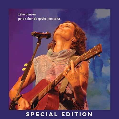 Zélia Duncan - Pelo Sabor do Gesto Em Cena (Special Edition) (Ao Vivo) (2022) Hi-Res