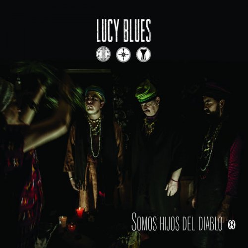 Lucy Blues - Somos Hijos del Diablo (2017)