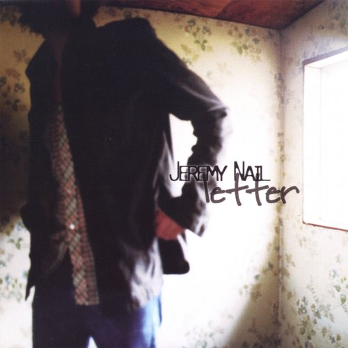 Jeremy Nail - Letter (2007)