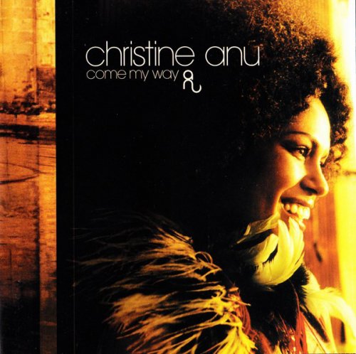 Christine Anu - Come My Way (2000)