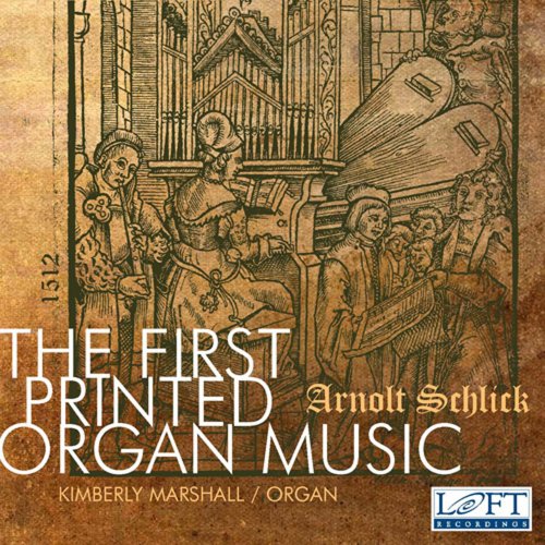 Kimberly Marshall - The First Printed Organ Music (2012)