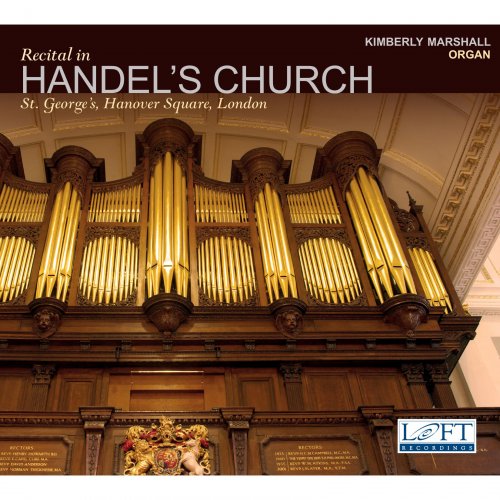 Kimberly Marshall - Recital in Handel's Church, St. George's, Hanover Square, London (2015) [Hi-Res]