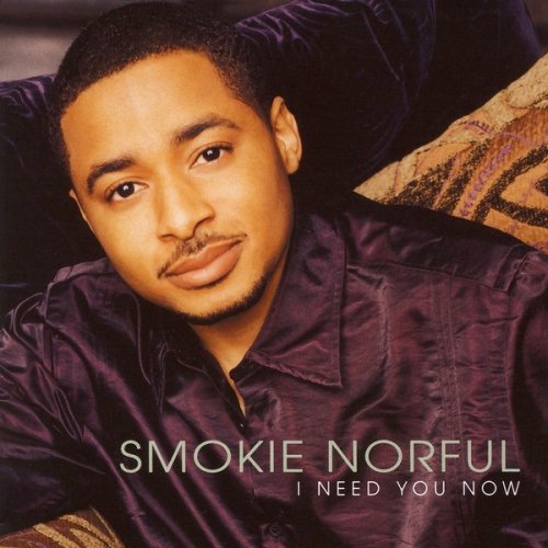 Smokie Norful - I Need You Now (2022)