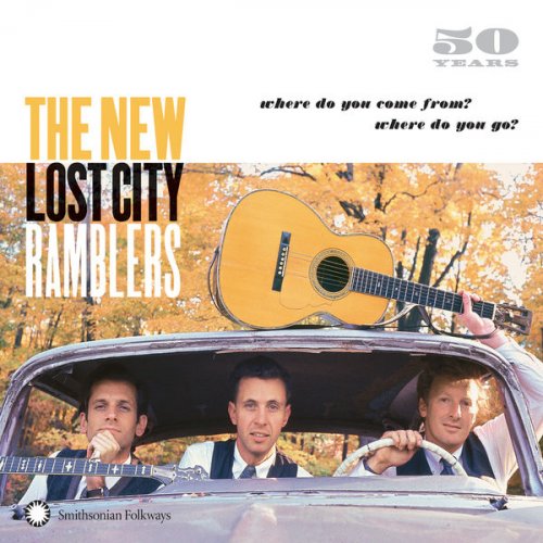 The New Lost City Ramblers - 50 Years: Where Do You Come From? Where Do You Go? (2009)