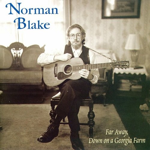 Norman Blake - Far Away, Down On A Georgia Farm (1999)