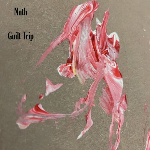 NNTH - Guilt Trip (2022)