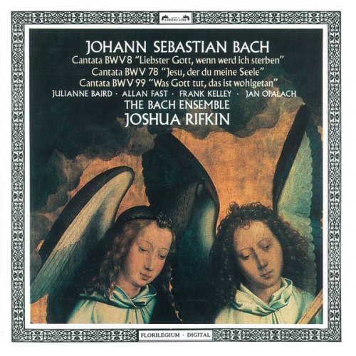 Joshua Rifkin - Bach: Cantatas Nos. 8, 78 & 99 (2014)