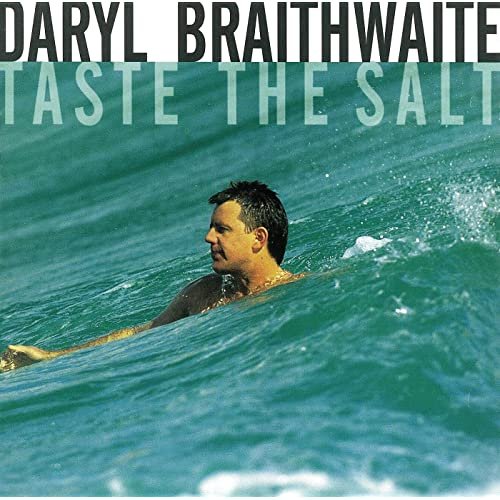 Daryl Braithwaite - Taste The Salt (1993)