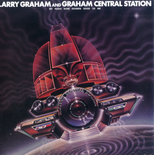 Graham Central Station - My Radio Sure Sounds Good to Me (1978/2008)