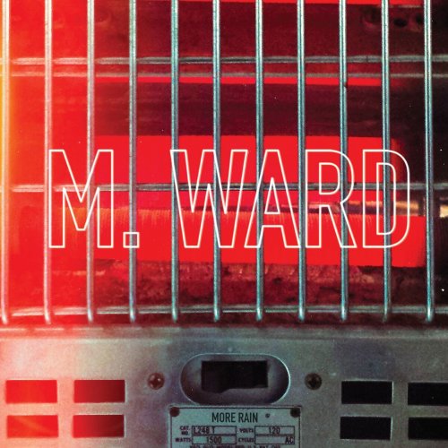 M. Ward - More Rain (2016)