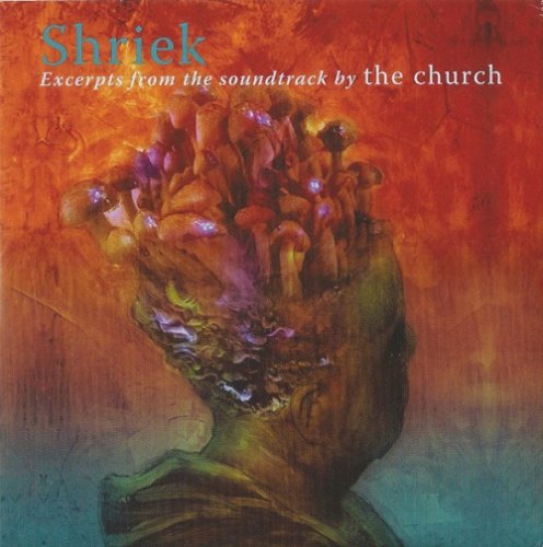 The Church - Shriek (Excerpts from the Soundtrack) (2009)