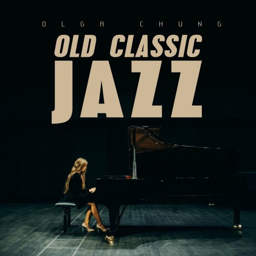 Olga Chung - Old Classic Jazz (2022)